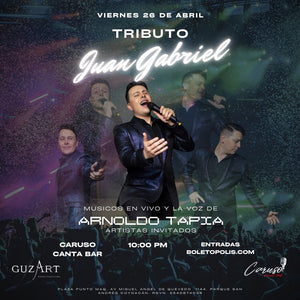 GUZART ESPECTÁCULOS PRESENTA TRIBUTO A JUAN GABRIEL EN CARUSO