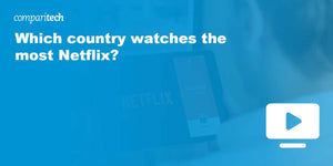Which country watches the most Netflix?