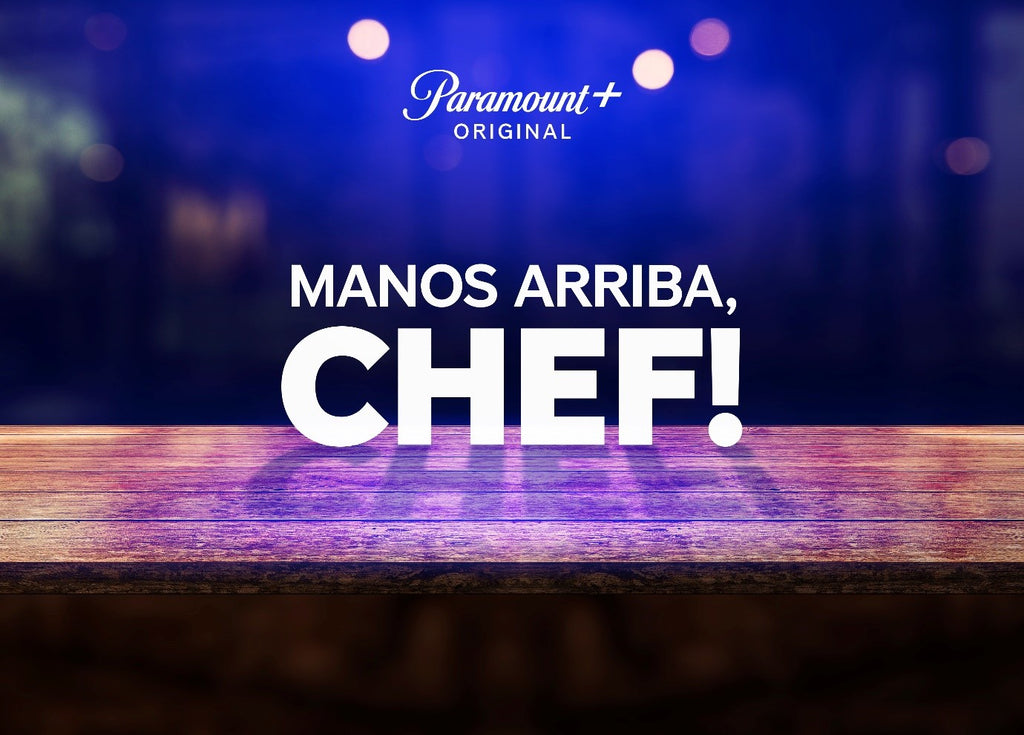 PARAMOUNT+ ESTRENA MANOS ARRIBA, CHEF!