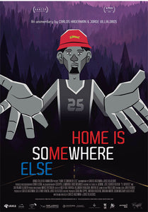 “MI CASA ESTÁ EN OTRA PARTE” - “HOME IS SOMEWHERE ELSE”