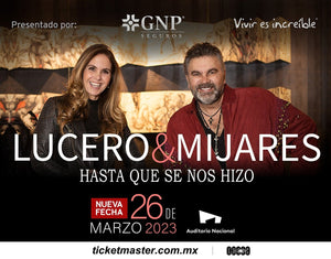 LUCERO & MIJARES Presentado por GNP Seguros HASTA QUE SE NOS HIZO LA QUINTA FECHA EN EL COLOSO DE REFORMA PARA EN 2023 ES UNA REALIDAD