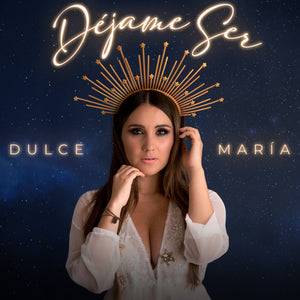 DULCE MARÍA LANZA NUEVA VERSIÓN DEL ÉXITO "DÉJAME SER"