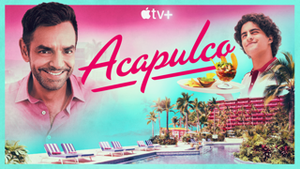 Apple TV+ alista segunda temporada de la aclamada y exitosa comedia bilingüe “Acapulco”