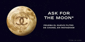 “Ask for the moon”  FILTRO DE INSTAGRAM CHANEL