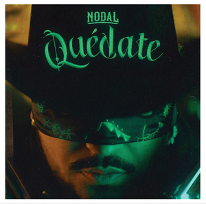 CHRISTIAN NODAL  Estrena “QUÉDATE”