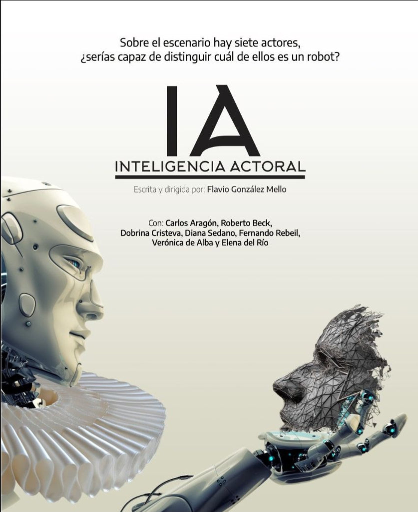 ¡Un androide invade el escenario! “I.A. Inteligencia Actoral” en el Teatro Helénico