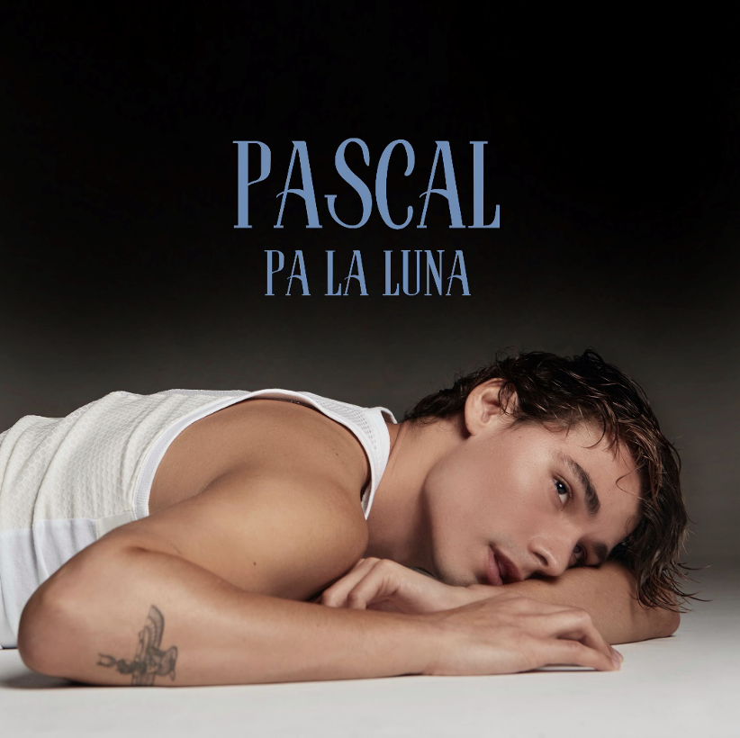 PASCAL&nbsp;CONTINÚA SU ASCENSO CON EL LANZAMIENTO DE&nbsp;SU NUEVO SINGLE&nbsp;Y VIDEOCLIP&nbsp;“PA LA LUNA”
