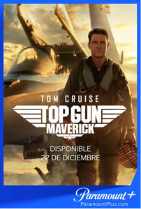 “TOP GUN: MAVERICK” LLEGA A PARAMOUNT+ EL 22 DE DICIEMBRE