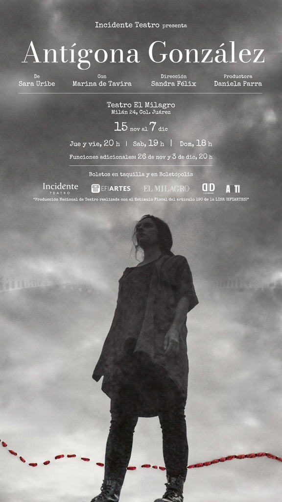 “ANTÍGONA GONZÁLEZ” de Sara Uribe Protagonizada por&nbsp; Marina de Tavira bajo la dirección de Sandra Félix&nbsp;en el Teatro El Milagro