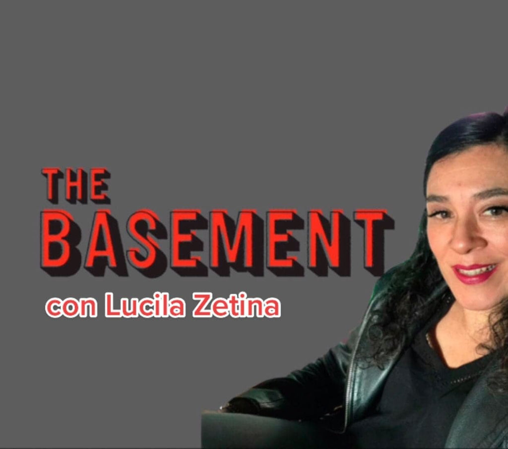 THE BASEMENT con LUCILA ZETINA