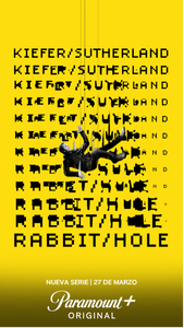 LA PRÓXIMA SERIE ORIGINAL DE PARAMOUNT+ "RABBIT HOLE: JUEGO DE MENTIRAS" LLEGA AL SERVICIO EL 27 DE MARZO