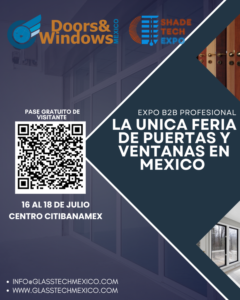 ¡Participa en Glasstech, Doors, Windows, Shadetech México 2025!